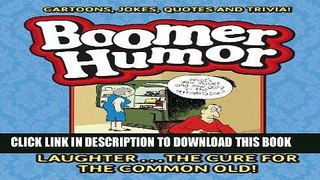 [PDF] Boomer Humor: Cartoons, Jokes, Quotes and Trivia! Full Online