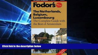 Ebook deals  Fodor s Netherland, Belgium, Luxembourg, 4th Edition: The Complete Guide with the