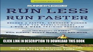 Read Now Runner s World Run Less, Run Faster: Become a Faster, Stronger Runner with the