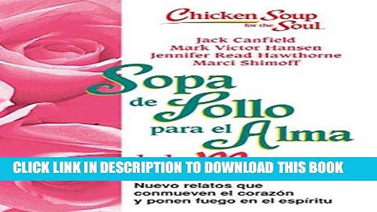 [PDF] Sopa de Pollo para Alma de la Madre: Nuevo relatos que conmueven el corazÃ³n y ponen fuego
