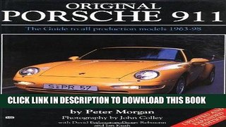 Ebook Original Porsche 911: The Guide to All Production Models, 1963-98 (Original Series) Free