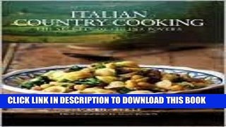 [PDF] Italian Country Cooking: The Secrets of Cucina Povera Full Collection