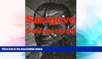Ebook deals  Sarajevo Self-Portrait:  The View From Inside  Full Ebook