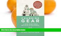 Best Buy PDF  Changing Gear : A Bike Ride from Britain to Bulgaria: Changing Gear: A Bike Ride