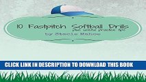 [PDF] 10 Fastpitch Softball Drills: Plus useful practice tips Full Collection