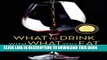 [PDF] What to Drink with What You Eat: The Definitive Guide to Pairing Food with Wine, Beer,