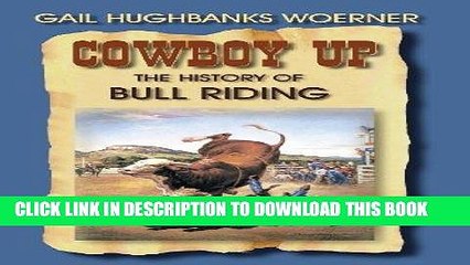 [PDF] Cowboy Up!: The History of Bull Riding Popular Collection