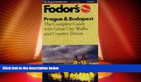 Buy NOW  Fodor s Prague and Budapest: The Complete Guide with Great Walks, the Best Dining and Day