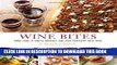 Best Seller Wine Bites: Simple Morsels That Pair Perfectly with Wine Free Read