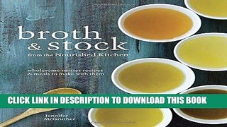 Best Seller Broth and Stock from the Nourished Kitchen: Wholesome Master Recipes for Bone,