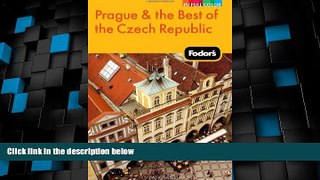 Deals in Books  Fodor s Prague   the Best of the Czech Republic (Full-color Travel Guide)  READ
