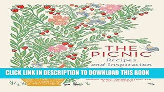 Best Seller The Picnic: Recipes and Inspiration from Basket to Blanket Free Read