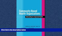 Read Community-Based Health Organizations: Advocating for Improved Health FreeOnline Ebook