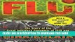 Read Now Flu: The Story Of The Great Influenza Pandemic of 1918 and the Search for the Virus that