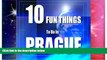 Must Have  TEN FUN THINGS TO DO IN PRAGUE  Most Wanted
