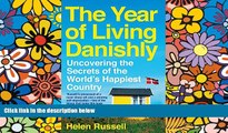 Ebook Best Deals  The Year of Living Danishly: Uncovering the Secrets of the World s Happiest