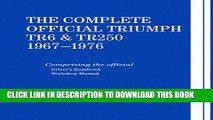 Ebook The Complete Official Triumph Tr6 and Tr250, Model Years 1967-1976: Comprising the Official