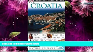 Best Buy Deals  Croatia (DK Eyewitness Travel Guide)  Full Ebooks Most Wanted