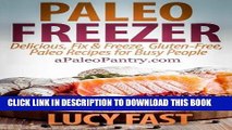 Best Seller Paleo Freezer: Delicious, Fix   Freeze, Gluten-Free, Paleo Recipes for Busy People