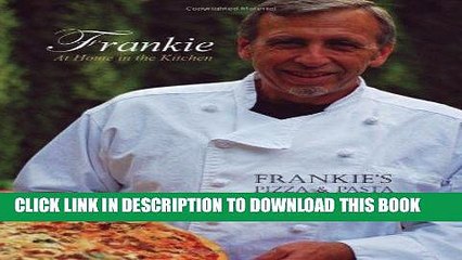 Video herunterladen: Ebook Frankie at Home in the Kitchen: Frankie s Pizza and Pasta/Easy Italian Recipes to Make at