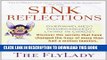 Read Now Sink Reflections: Overwhelmed? Disorganized? Living in Chaos? Discover the Secrets That