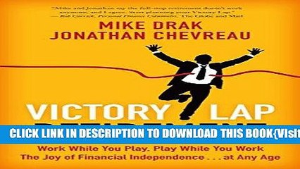 [PDF] Victory Lap Retirement: Work While You Play, Play While You Work - The Joy of Financial