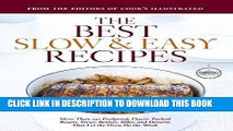 Best Seller Best Slow and Easy Recipes: More than 250 Foolproof, Flavor-Packed Roasts, Stews, and