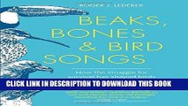 Read Now Beaks, Bones and Bird Songs: How the Struggle for Survival Has Shaped Birds and Their
