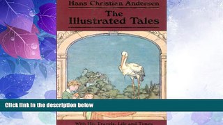 Deals in Books  Hans Christian Andersen--The Illustrated Tales: With His Travels, Life and Times