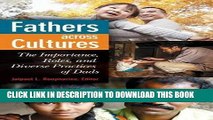 [PDF] Fathers across Cultures: The Importance, Roles, and Diverse Practices of Dads Full Colection
