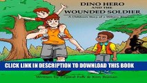 [PDF] Dino Hero and the Wounded Soilder: A Children s Story of a Military Amputee Full Colection
