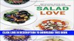 Ebook Salad Love: Crunchy, Savory, and Filling Meals You Can Make Every Day Free Read
