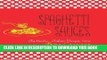 Best Seller Spaghetti Sauces: Authentic Italian Recipes from Biba Caggiano Free Read