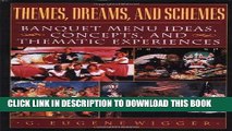 Best Seller Themes, Dreams, and Schemes: Banquet Menu Ideas, Concepts, and Thematic Experiences