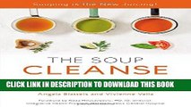 Best Seller THE SOUP CLEANSE: A Revolutionary Detox of Nourishing Soups and Healing Broths from