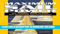 Best Seller Maximum Sail Power: The Complete Guide to Sails, Sail Technology, and Performance Free