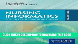 Read Now Nursing Informatics And The Foundation Of Knowledge Download Online