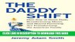[PDF] The Daddy Shift: How Stay-at-Home Dads, Breadwinning Moms, and Shared Parenting Are