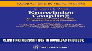 Read Now Knowledge Coupling: New Premises and New Tools for Medical Care and Education (Health