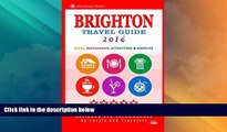Buy NOW  Brighton Travel Guide 2016: Shops, Restaurants, Attractions and Nightlife in Brighton,