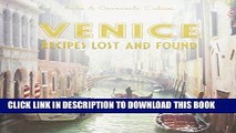 Ebook Venice: Recipes Lost and Found Free Read