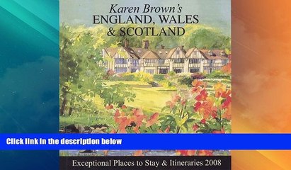 Buy NOW  Karen Brown s England, Wales   Scotland, 2008: Exceptional Places to Stay and Itineraries