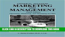 Ebook General Aviation Marketing and Management: Operating, Marketing, and Managing an FBO Free