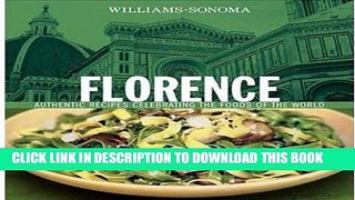 Best Seller Williams-Sonoma Foods of the World: Florence: Authentic Recipes Celebrating the Foods