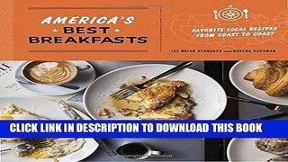 Ebook America s Best Breakfasts: Favorite Local Recipes from Coast to Coast Free Read