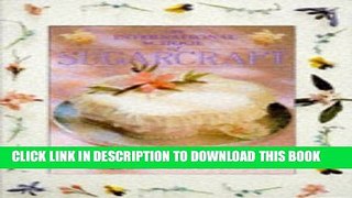 Best Seller The International School of Sugarcraft: Sugar Flowers Free Read