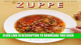 Ebook Zuppe: Soups from the Kitchen of the American Academy in Rome, The Rome Sustainable Food
