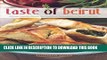 Best Seller Taste of Beirut: 175+ Delicious Lebanese Recipes from Classics to Contemporary to