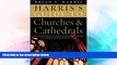 Must Have  Harris s Guide to Churches and Cathedrals: Discovering the Unique and Unusual in Over