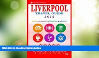 Buy NOW  Liverpool Travel Guide 2016: Shops, Restaurants, Attractions and Nightlife in Liverpool,